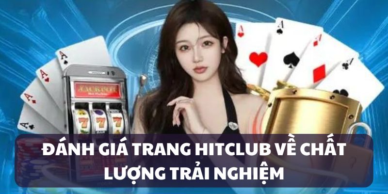 danh-gia-trang-hitclub-chat-luong