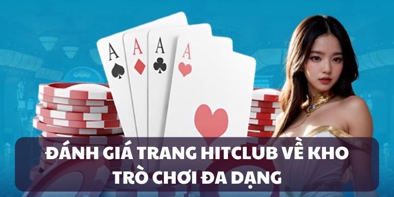 danh-gia-trang-hitclub-kho-game