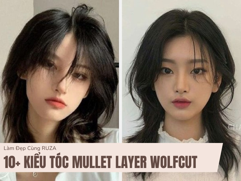 10+ Kiểu Tóc Mullet Layer Wolfcut Đẹp Nổi Bật 2024