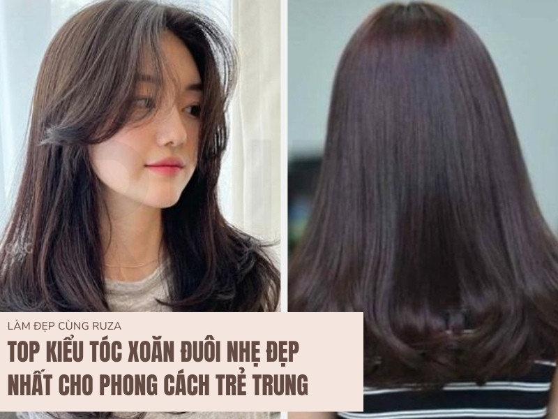 Khám Phá Những Kiểu Tóc Xoăn Đuôi Nhẹ Đẹp Dịu Dàng