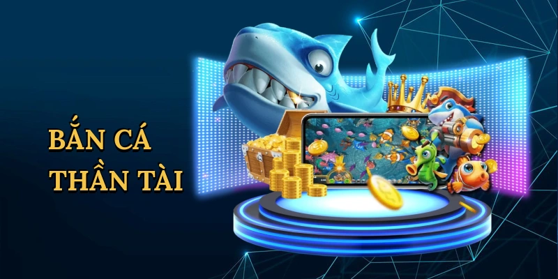 Bắn cá thần tài