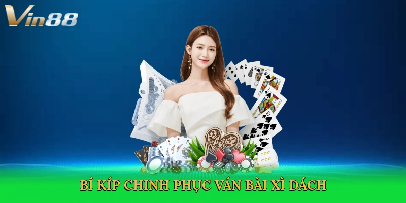 bi-kip-chinh-phuc-van-bai-xi-dach-4