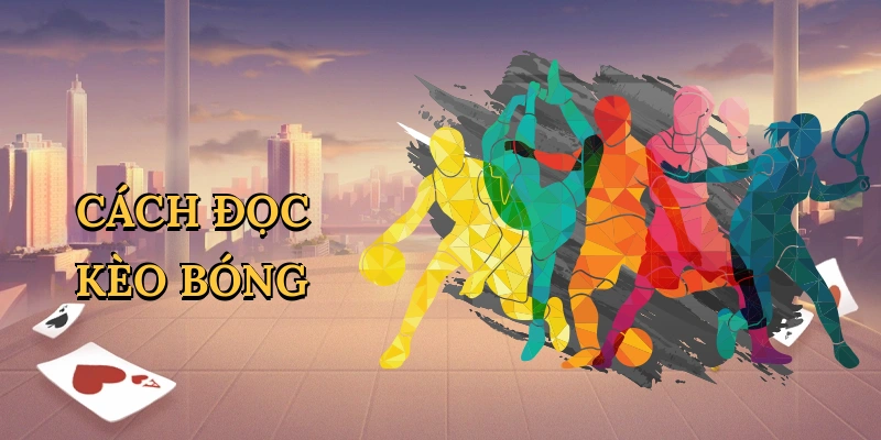 Cách đọc kèo bóng