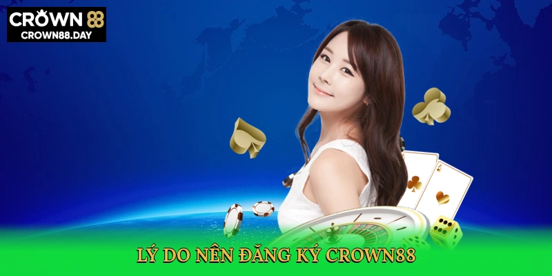 ly-do-nen-dang-ky-crown88-2