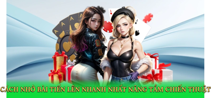 Cách Nhớ Bài Tiến Lên Nhanh Nhất Sunwin: Bí Quyết Làm Chủ Ván Bài