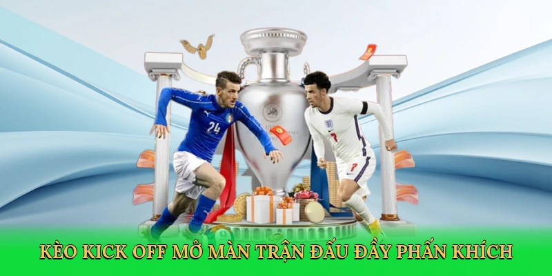 Kèo Kick Off Go789: Chinh Phục Khoảnh Khắc Khai Cuộc