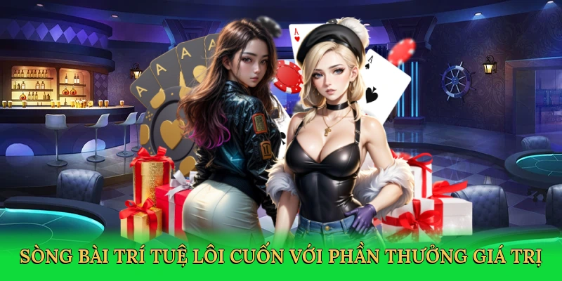 Sòng bài trí tuệ lôi cuốn với phần thưởng giá trị