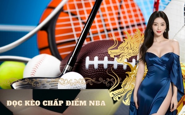 Đọc kèo chấp điểm NBA
