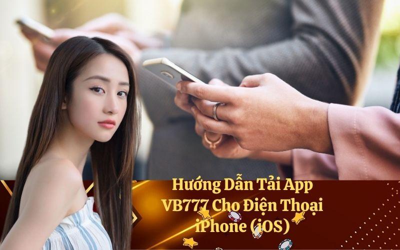 Hướng Dẫn Tải App VB777 Cho Điện Thoại iPhone (iOS)
