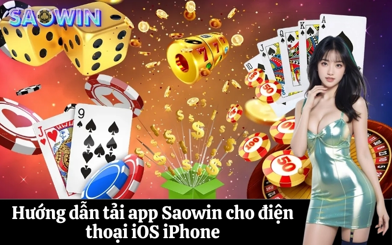 Hướng dẫn tải app Saowin cho điện thoại iOS iPhone