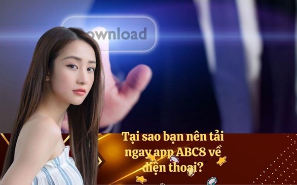 Hướng dẫn chi tiết cách tải app abc8 về điện thoại