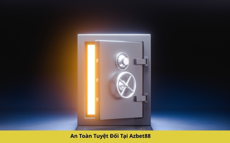 An Toàn Tuyệt Đối Tại Azbet88