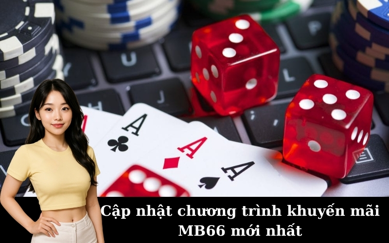 Cập nhật chương trình khuyến mãi MB66 mới nhất