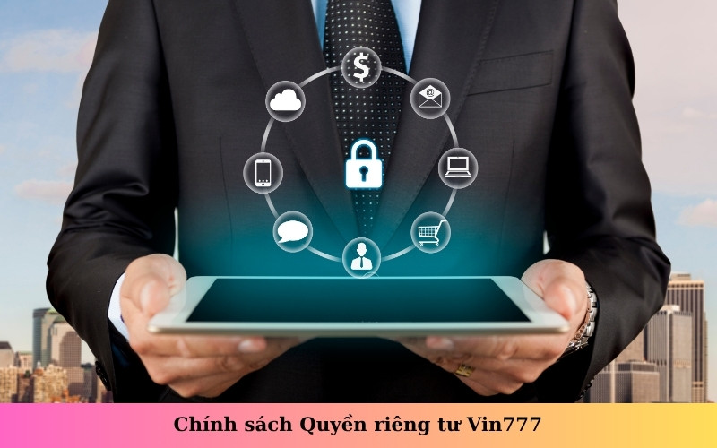 Chính sách Quyền riêng tư Vin777