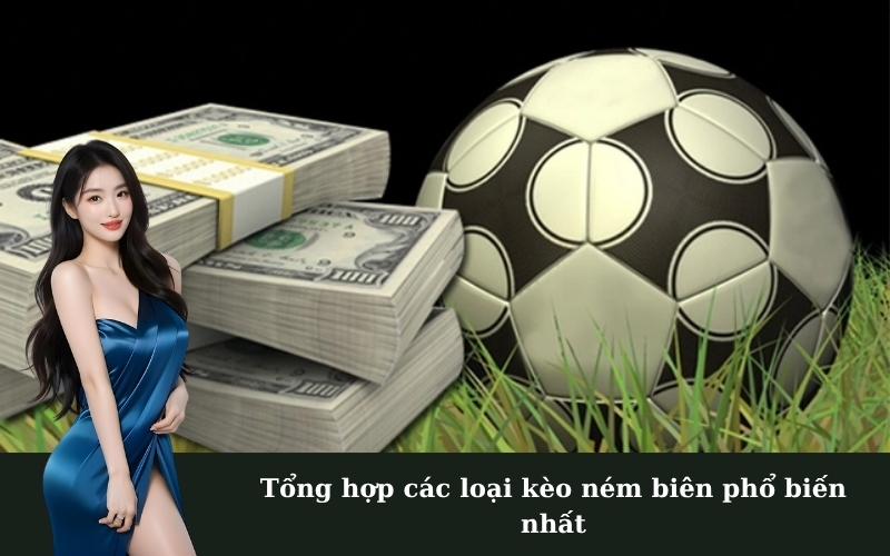 Tổng hợp các loại kèo ném biên phổ biến nhất