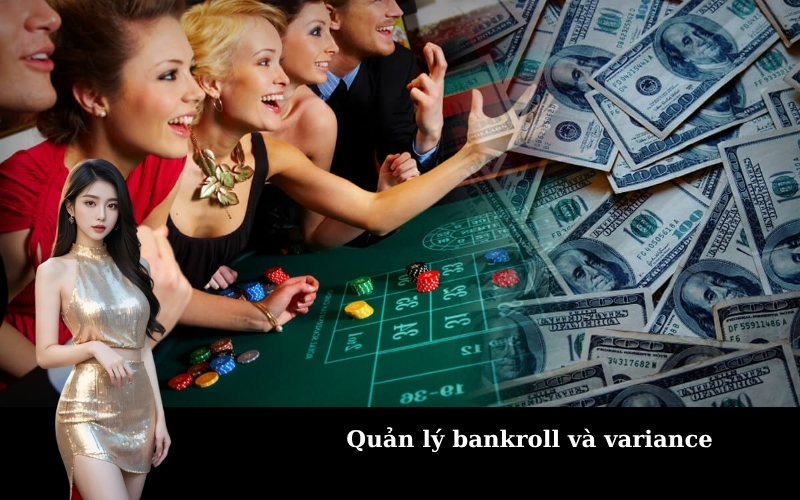 Quản lý bankroll và variance